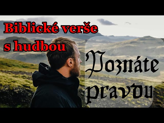 Poznáte pravdu • Boží slovo (čtené, text, hudba)