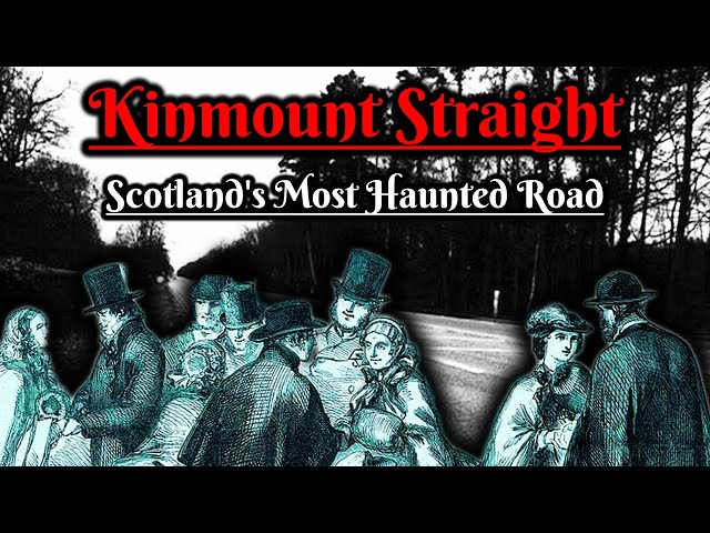 Kinmount Straight: Scotland's Most Haunted Road (Paranormal & Mystery)