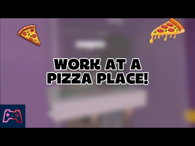 WORK AT A PIZZA PLACE! | Roblox Gameplay