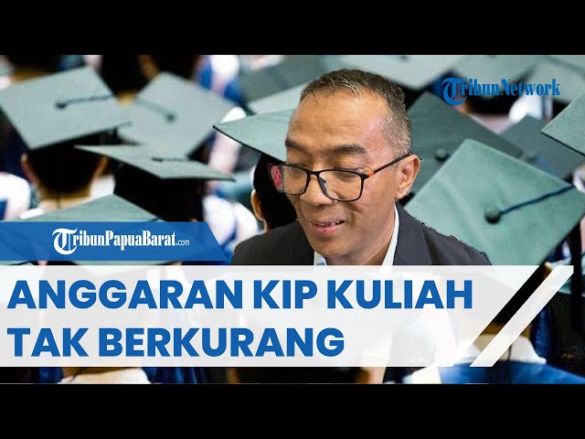 Mendikti Brian YuliartoAnggaran KIP Tak Berkurang Sedikit Pun, UKT Tidak Naik