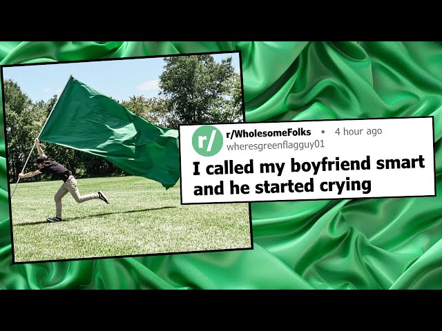 Wholesome Reddit Stories About Green Flag Humans