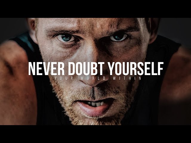 NEVER DOUBT YOURSELF - Motivational Video