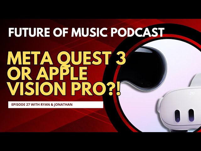 Meta Quest 3 VS Apple Vision Pro & What It Means For The Future Of Music!