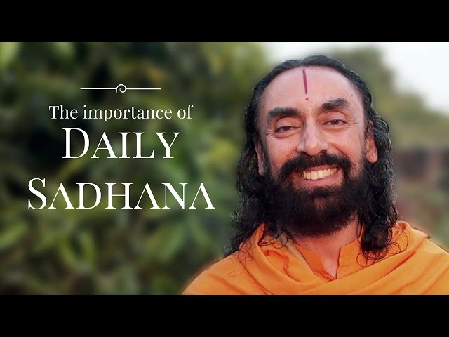 The Importance of Daily Sadhana - by Swami Mukundananda