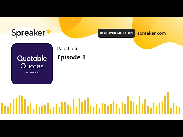 Episode 1 of Quotable Quotes