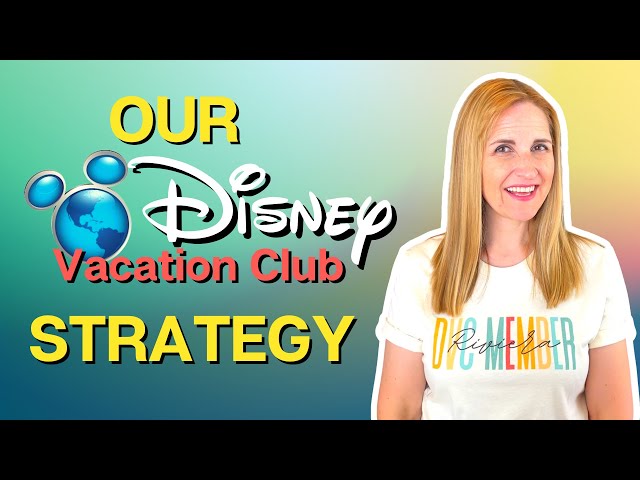 Our Disney Vacation Club Strategy - What Do We Own And How Do We Use It?