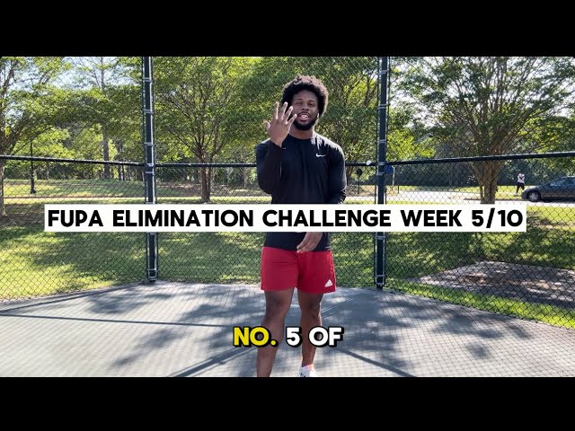 FUPA Elimination Challenge Week 5/10