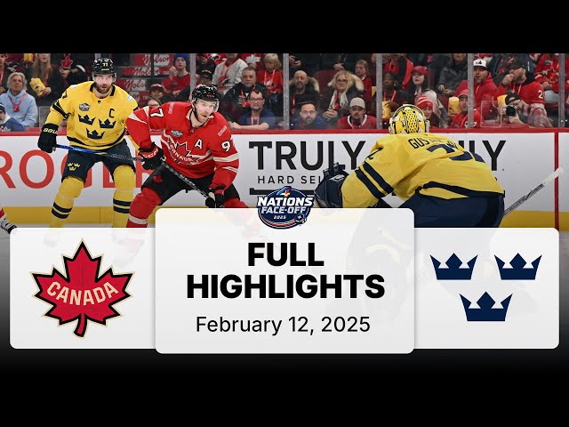 Canada vs. Sweden | 4 Nations Face-Off Highlights | February 12, 2025