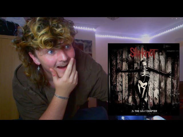 British Guy Reacts To SLIPKNOT - .5: The Gray Chapter | FOR THE FIRST TIME!!