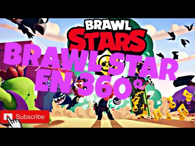 Brawl stars en 360°