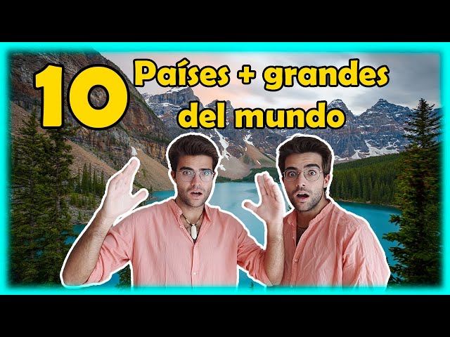 ¡Los 10 Países más GRANDES del Mundo! 🌎