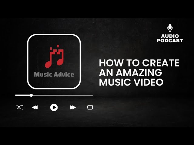 How to Create Great Music Videos