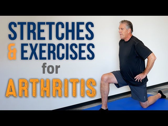 Exercises and Stretches for Arthritis