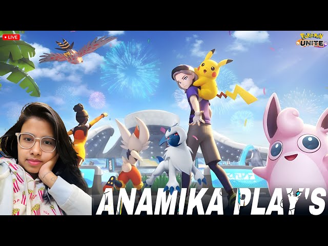 POKEMON UNITE RANK PUSH | ANAMIKA PLAYS | #anamikaplays