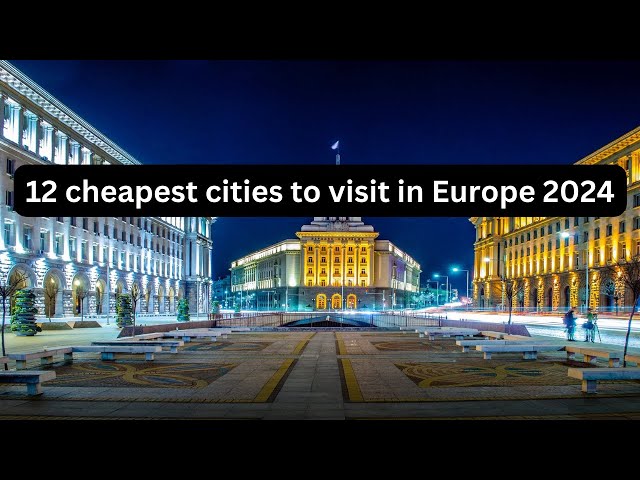 Top 12 cheapest cities to visit in Europe in 2024 #travel #bulgaria #europeantravel #visit