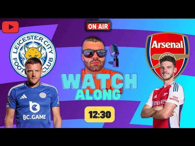 ⚽🚨 LEICESTER CITY VS ARSENAL LIVE PREMIER LEAGUE 2025 WATCHALONG ⚽🚨