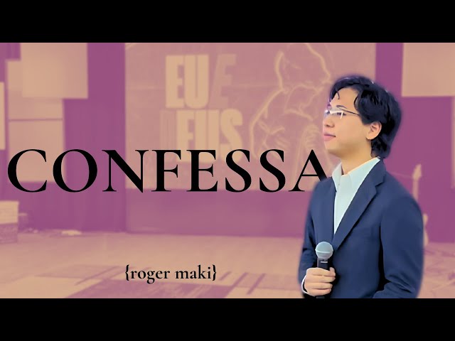 CONFESSA｜roger maki