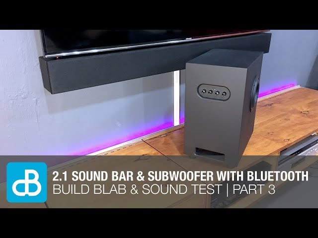 2.1 Sound Bar & Subwoofer Build with Bluetooth - SOUND DEMO  | PART 3 of 3 - by SoundBlab