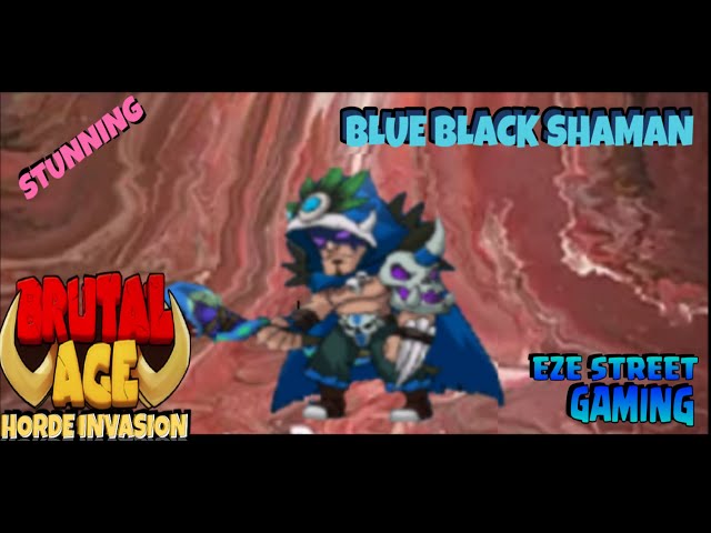 Brutal Age | 4 Star Partner Series | Blue Black Shaman