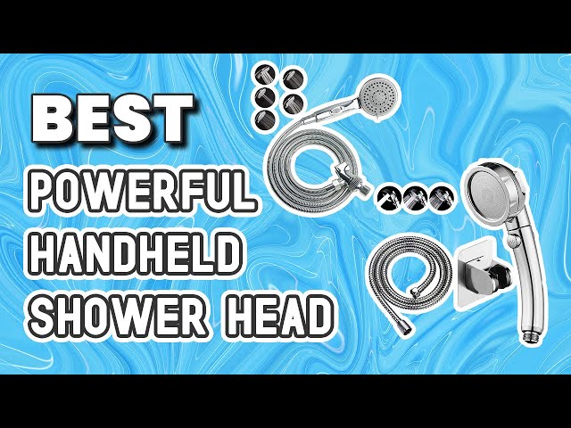 ✅ Powerful Handheld Shower Head– Best Picks For You!