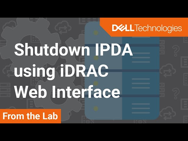 Proper shutdown process for the Dell EMC Integrated Data Protection Appliance (IDPA)