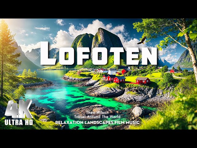 Lofoten Norway 4K - Scenic Relaxation Film with Calming Music