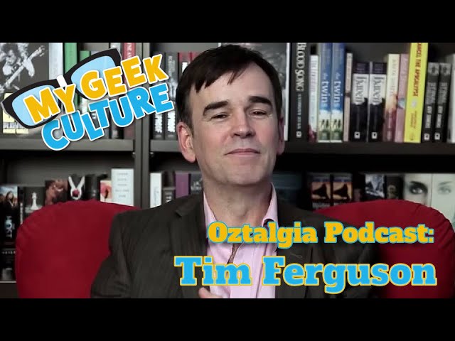 My Geek Culture Podcast - Tim Ferguson