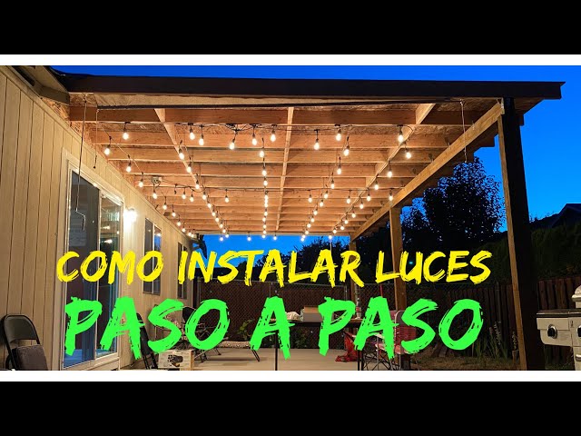 Como Instalar Luces Colgantes en el Patio o String Lights Paso a Paso