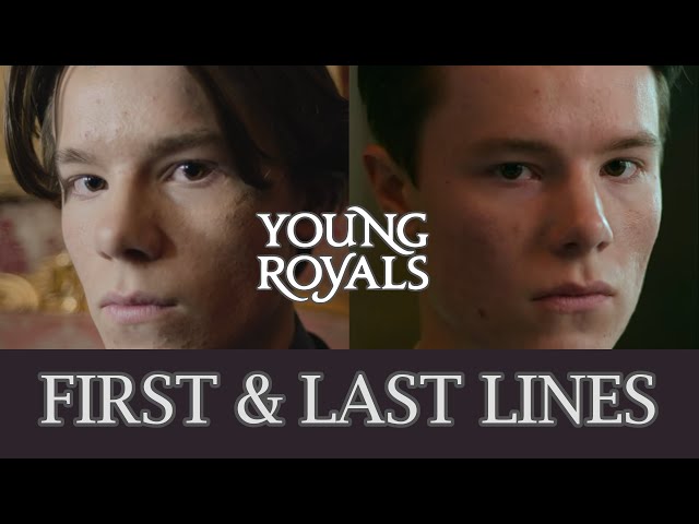 Young Royals - First & Last Lines