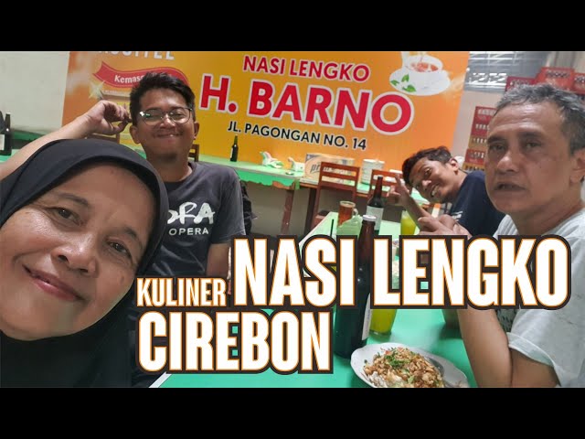 KULINER KHAS CIREBON, NASI LENGKO HAJI BARNO EMANG ENAK