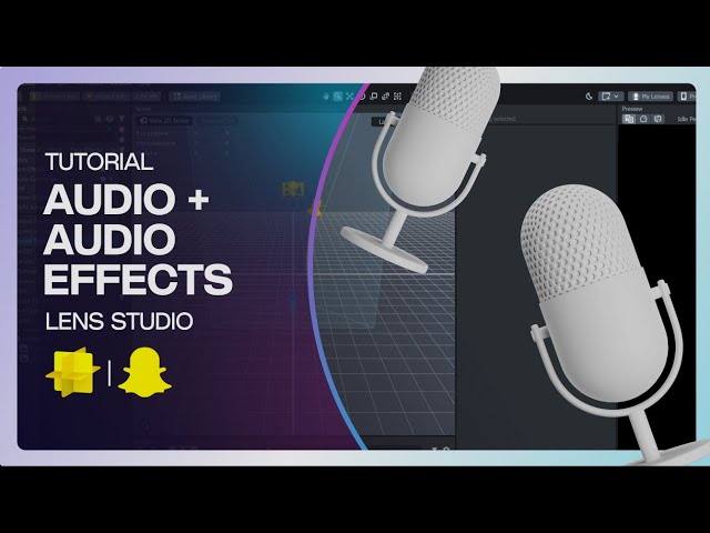 Add Audio/Audio Effects - Lens Studio Tutorial | Create your own snapchat filter