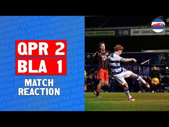 Col-back to winning ways | QPR 2-1 Blackburn Rovers reaction