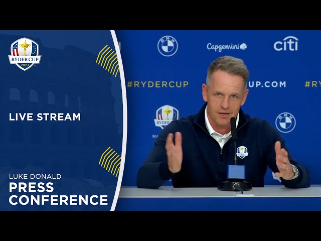 LIVE | Luke Donald Press Conference | 2023 Ryder Cup