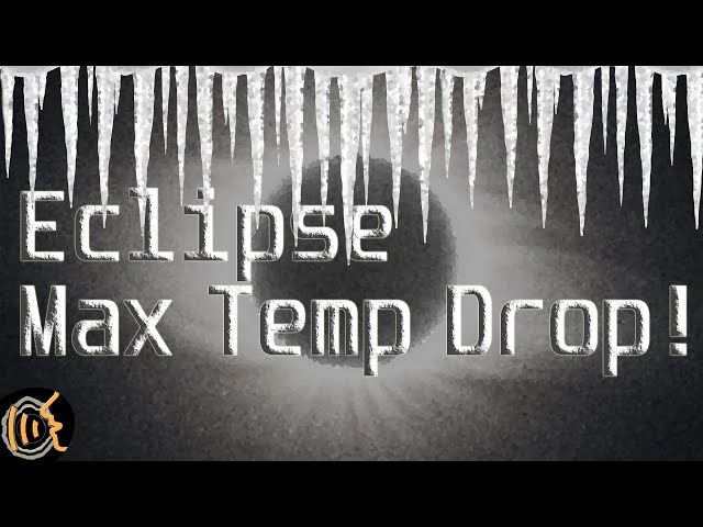 Solar Eclipse Max Temperature Drop - Solar Eclipse Timer