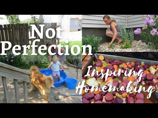 Inspiring Homemaking | Not achieving Perfection but making your house a home