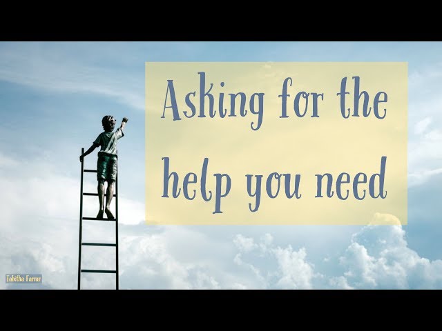 Asking for the help you need