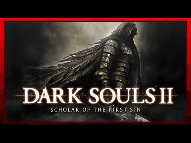 Time for Some Late Night Dark Souls! | Dark Souls II: Scholar of the First Sin #10