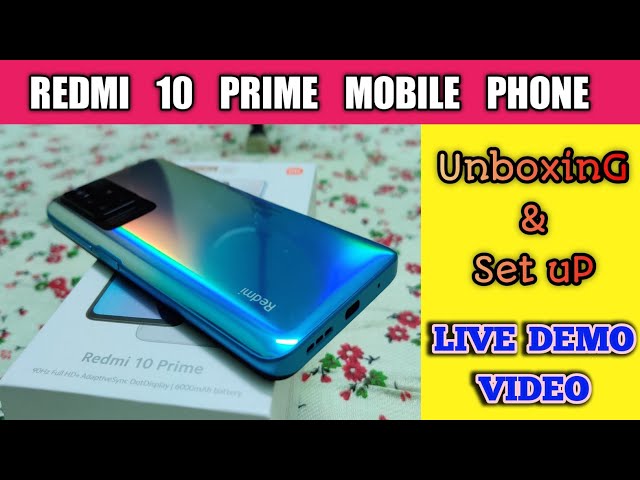 REDMI 10 PRIME MOBILE PHONE UNBOXING AND FULL SET UP WITH CAMERA SAMPLES | LIVE DEMO