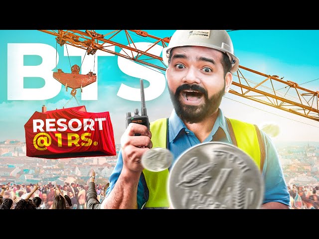 Resort For Rs. 1 | Behind the Scenes 🔥🔥🔥