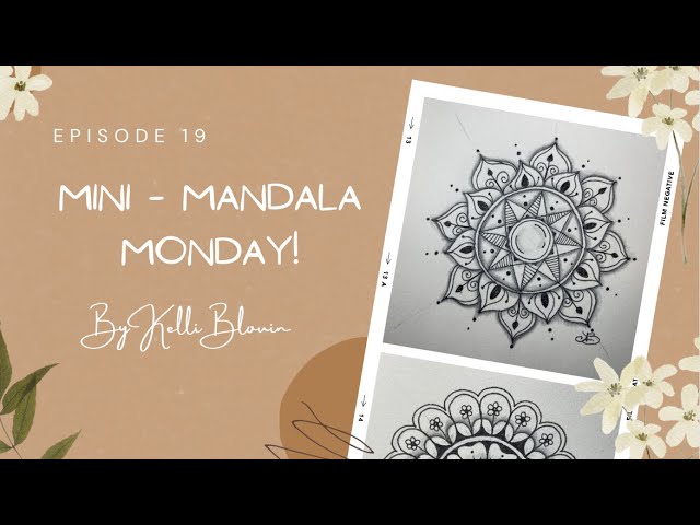 Mini-Mandala Monday! Episode 19.