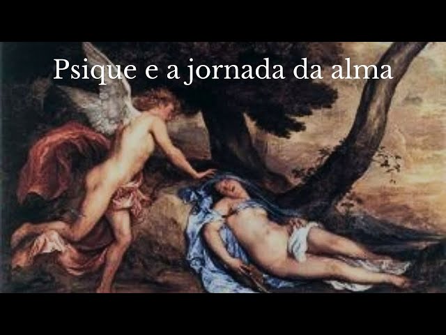 O mito de Eros e Psique e a relação com a Jornada da Alma Humana