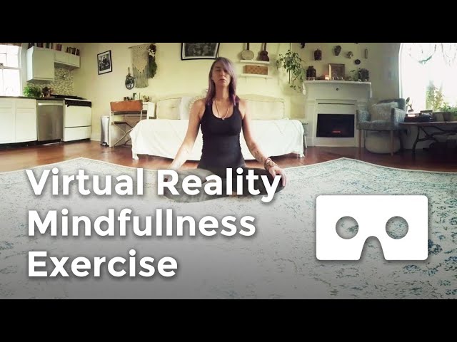 Virtual Reality Mindfulness Exercise with Jessica Huneycutt