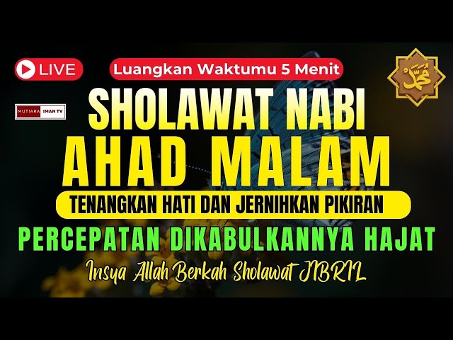 SHOLAWAT PENARIK REZEKI PALING DAHSYAT, Solawat Nabi Muhammad SAW, SALAWAT JIBRIL PALING MERDU