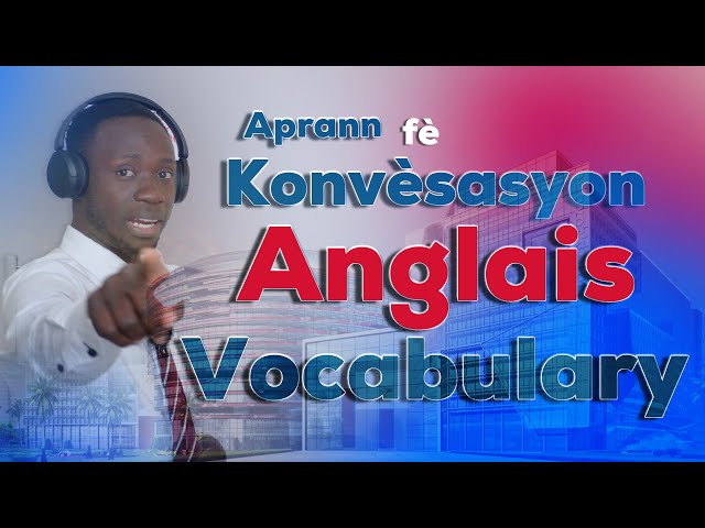 Aprann fe konvesasyon an anglais e tou aprann vokabilè tou. English conversation