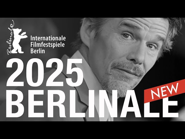 BERLINALE 2025 - Lineup! Official Competition!