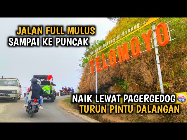 LUAR BIASA😍 TELOMOYO NEGERI DIATAS AWAN JALAN MULUS NAIK VIA SEPAKUNG PAGERGEDOG TURUN VIA DALANGAN