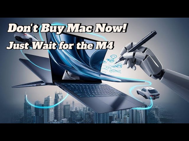 Why Wait for the M4? The Future of Laptops Explained!