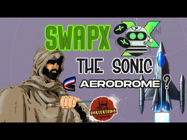 🔥 SWAPX IS DESTINED TO BE THE AERODROME OF SONIC | HERE'S WHY 🚀