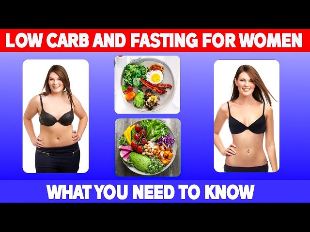 Low Carb and Intermittent Fasting for Women: What You Need to Know