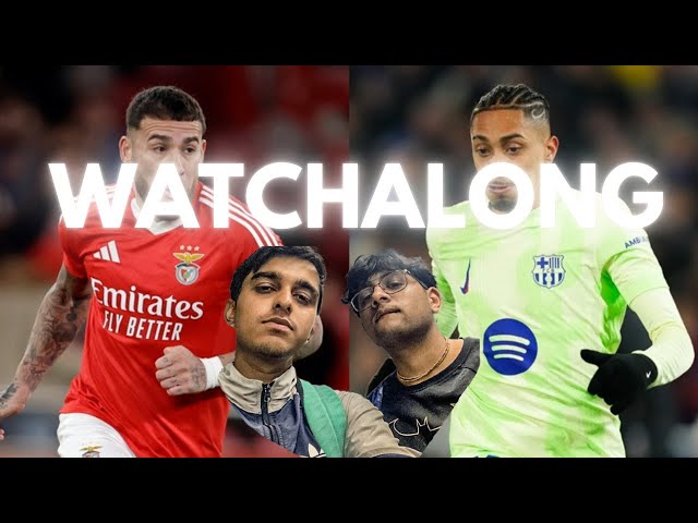 BARCELONA VS BENFICA UCL LIVE WATCHALONG @yashyjr @langoorspodcast